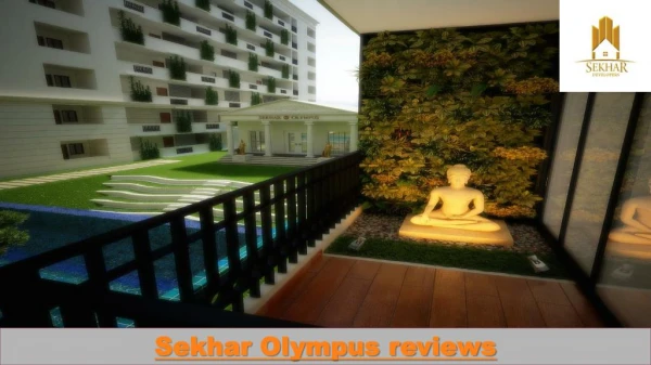 How Sekhar Olympus Review Can Help You To Find Out Your Dream House?
