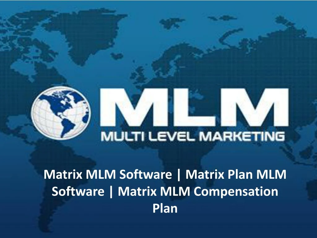 matrix mlm software matrix plan mlm software matrix mlm compensation plan