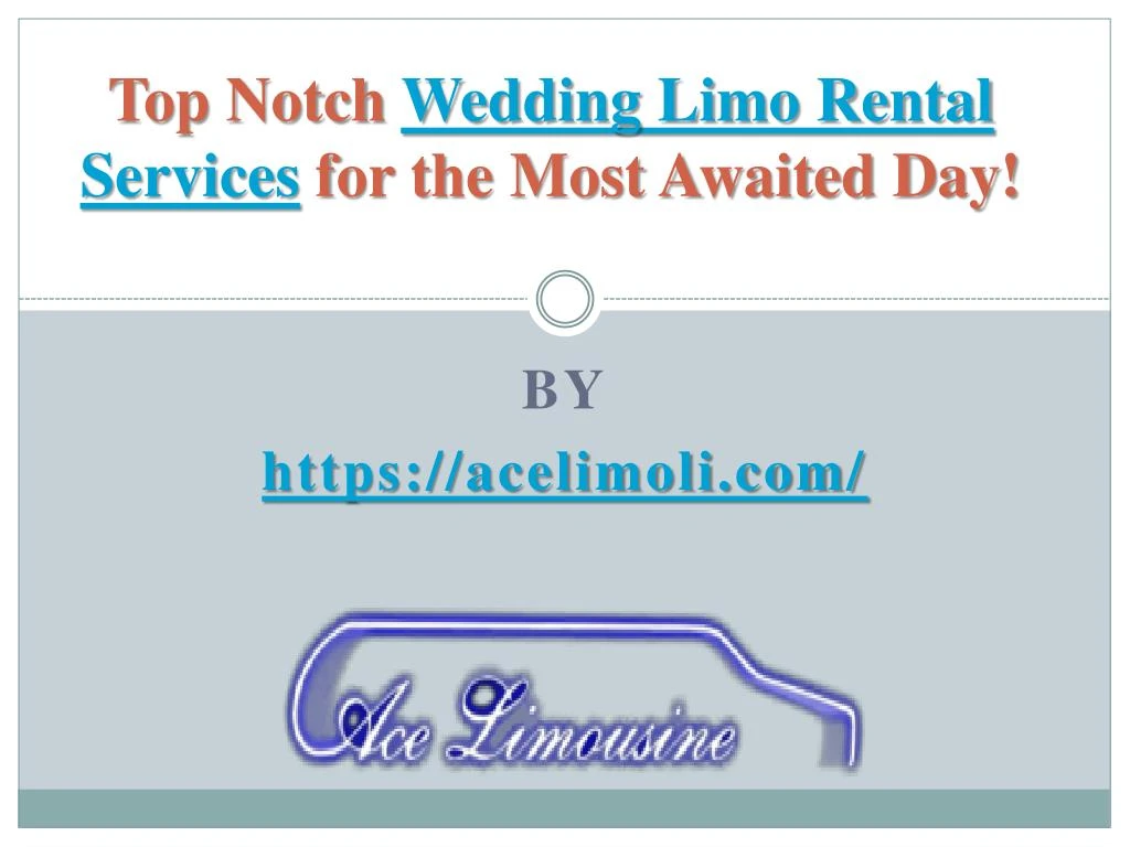 top notch wedding limo rental services for the most awaited day