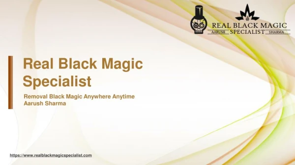 Real Black Magic Specialist