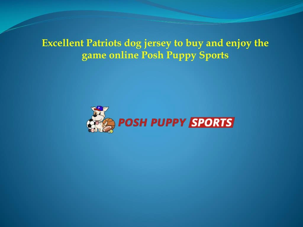 excellent patriots dog jersey to buy and enjoy