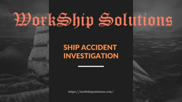 Easier Ship Accident Investigation in the Marine