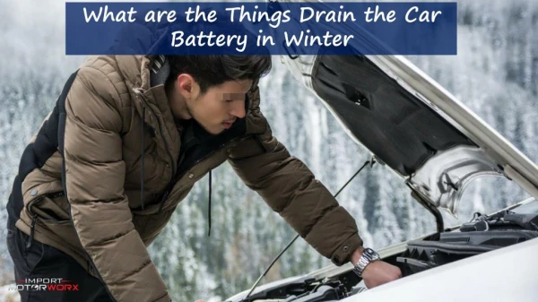 What are the Things Drain the Car Battery in Winter