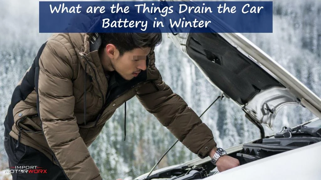 what are the things drain the car battery
