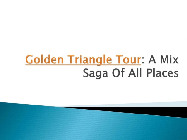 Golden Triangle Tour: A Mix Saga Of All Places