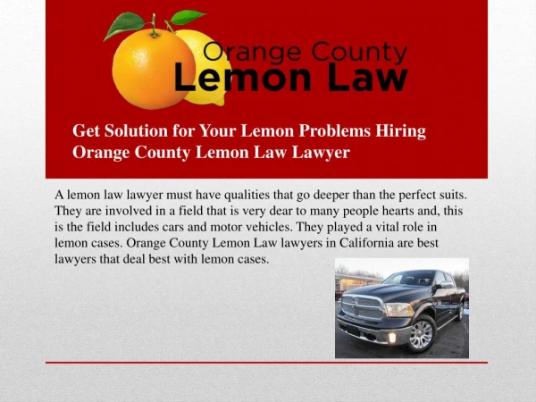 Get Solution for Your Lemon Problems Hiring Orange County Lemon Law Lawyer