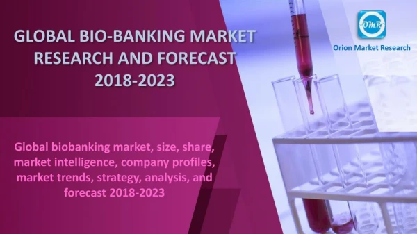 Global Bio-Banking market Research and Forecast 2018-2023