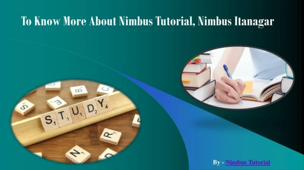 Details About Nimbus Tutorial, Nimbus Itanagar