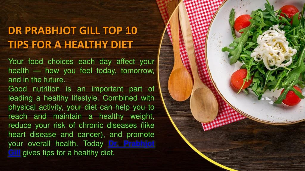 dr prabhjot gill top 10 tips for a healthy diet