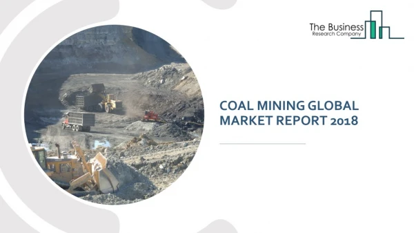 Coal Mining Global Market Report 2018