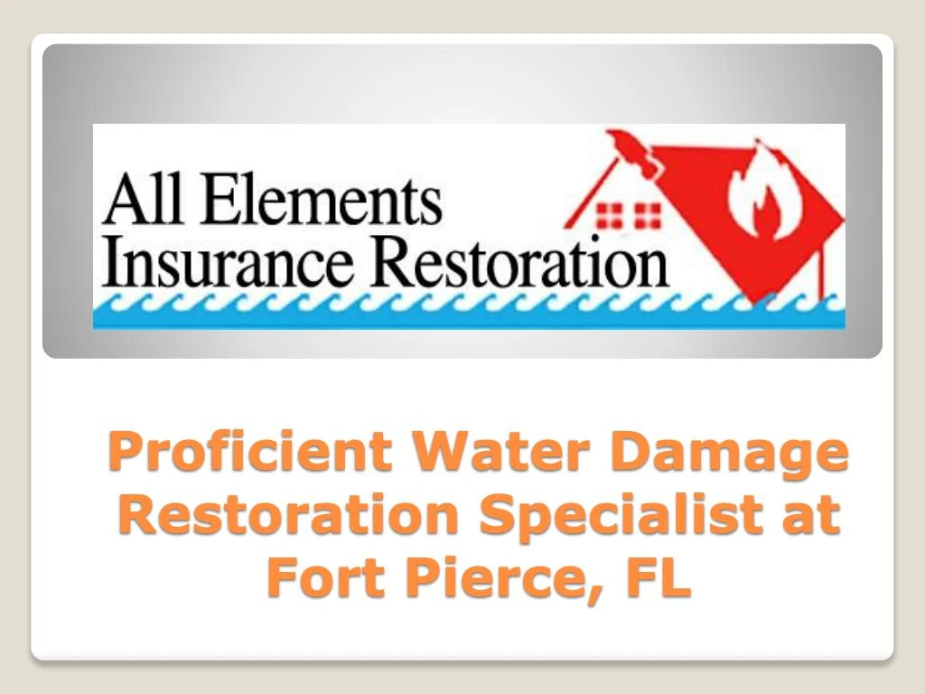 proficient water damage restoration specialist at fort pierce fl