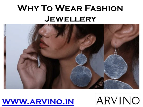 Why to wear Designer Fashion Jewellery - Arvino