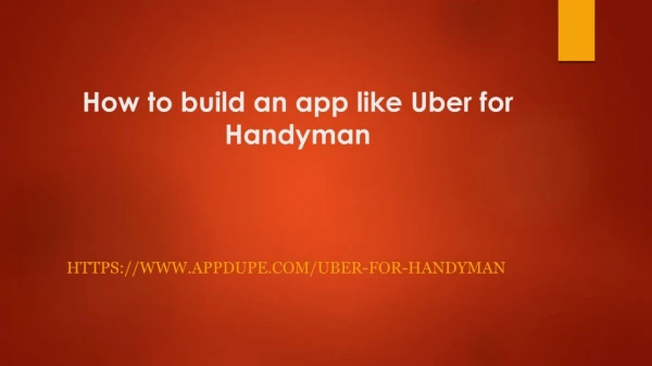uber for Handyman app development - uber for handyman