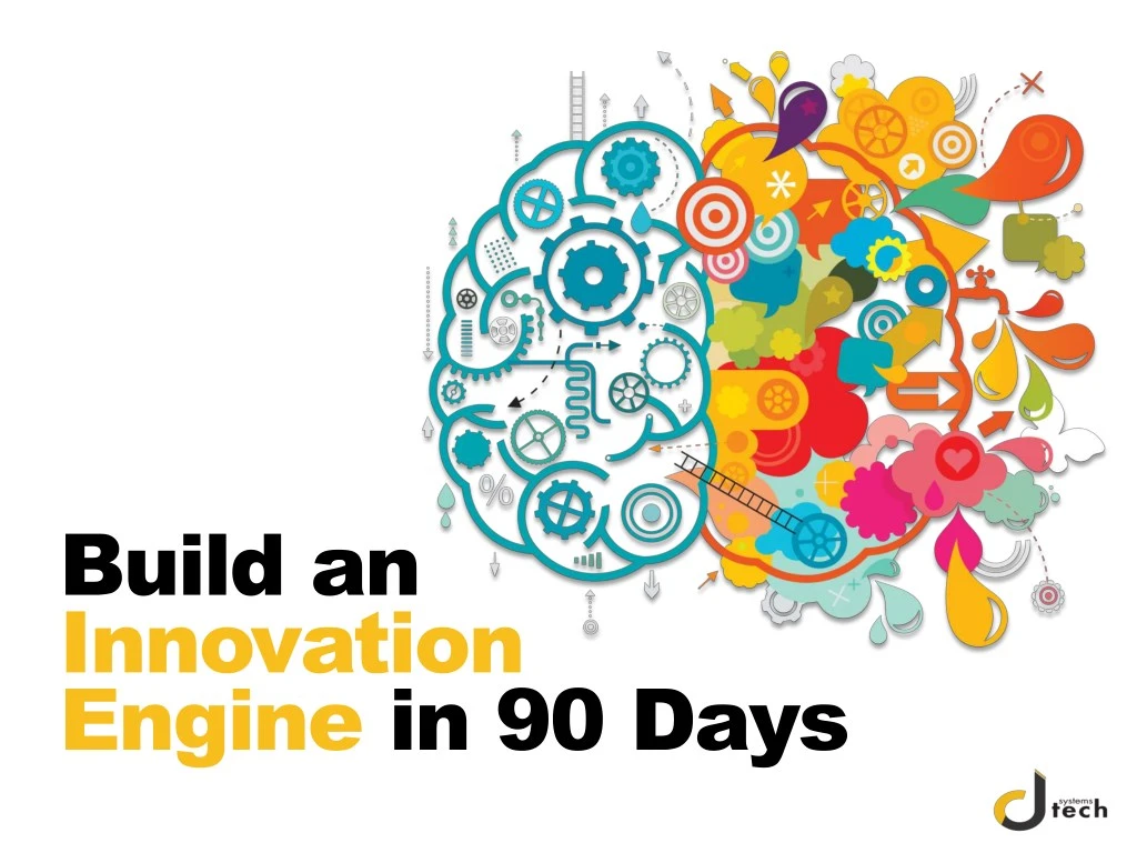 build an innovation engine in 90 days