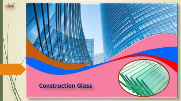 Construction Glass Market Professional Industry Survey Report 2019 to 2024