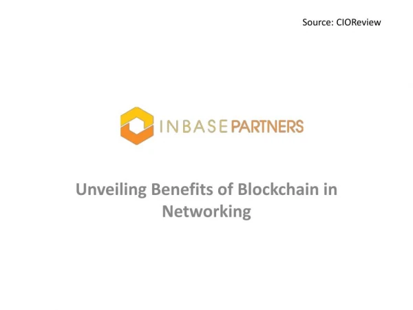 Unveiling Blockchain technology for Networking