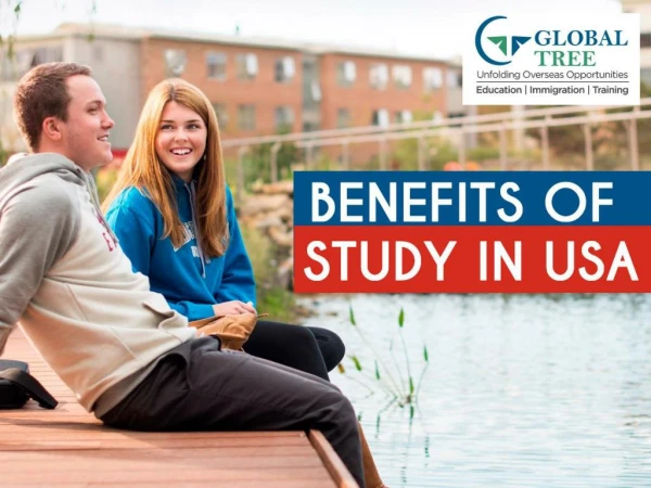 Study In USA Benefits | USA Education Consultants - Global Tree in india