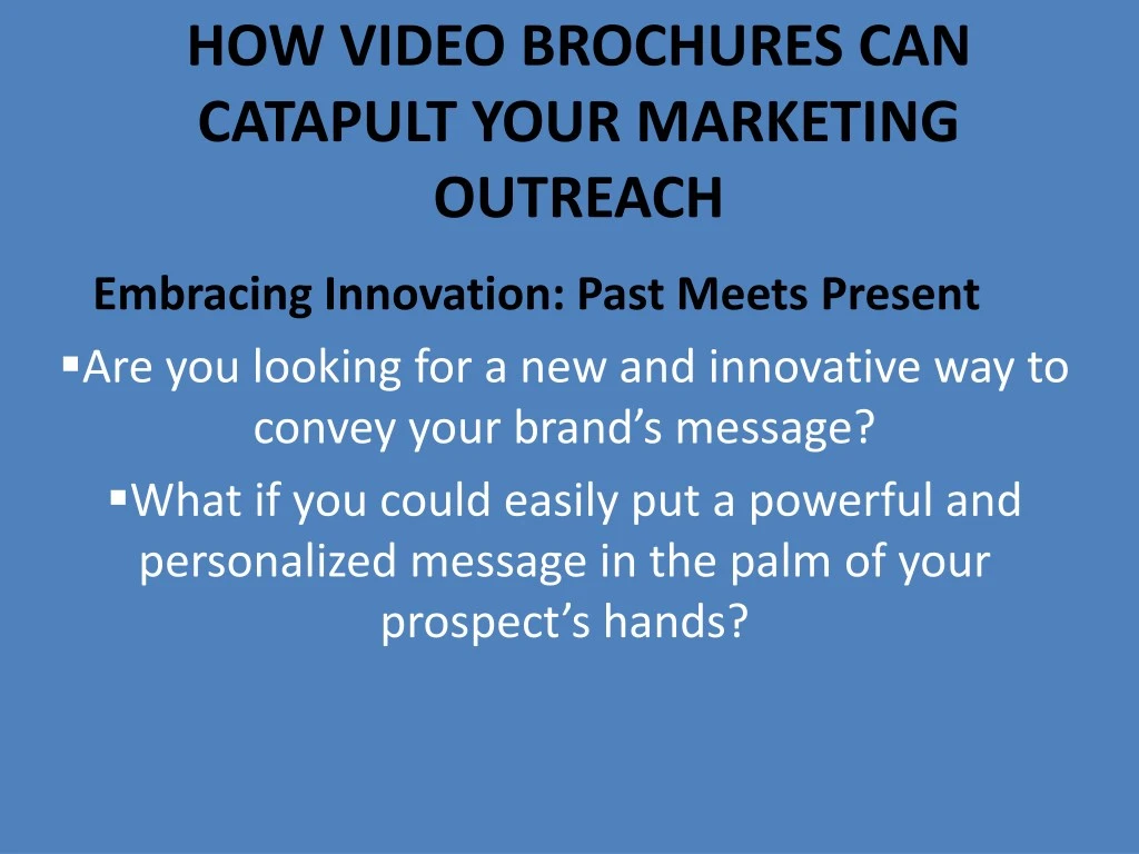 how video brochures can catapult your marketing
