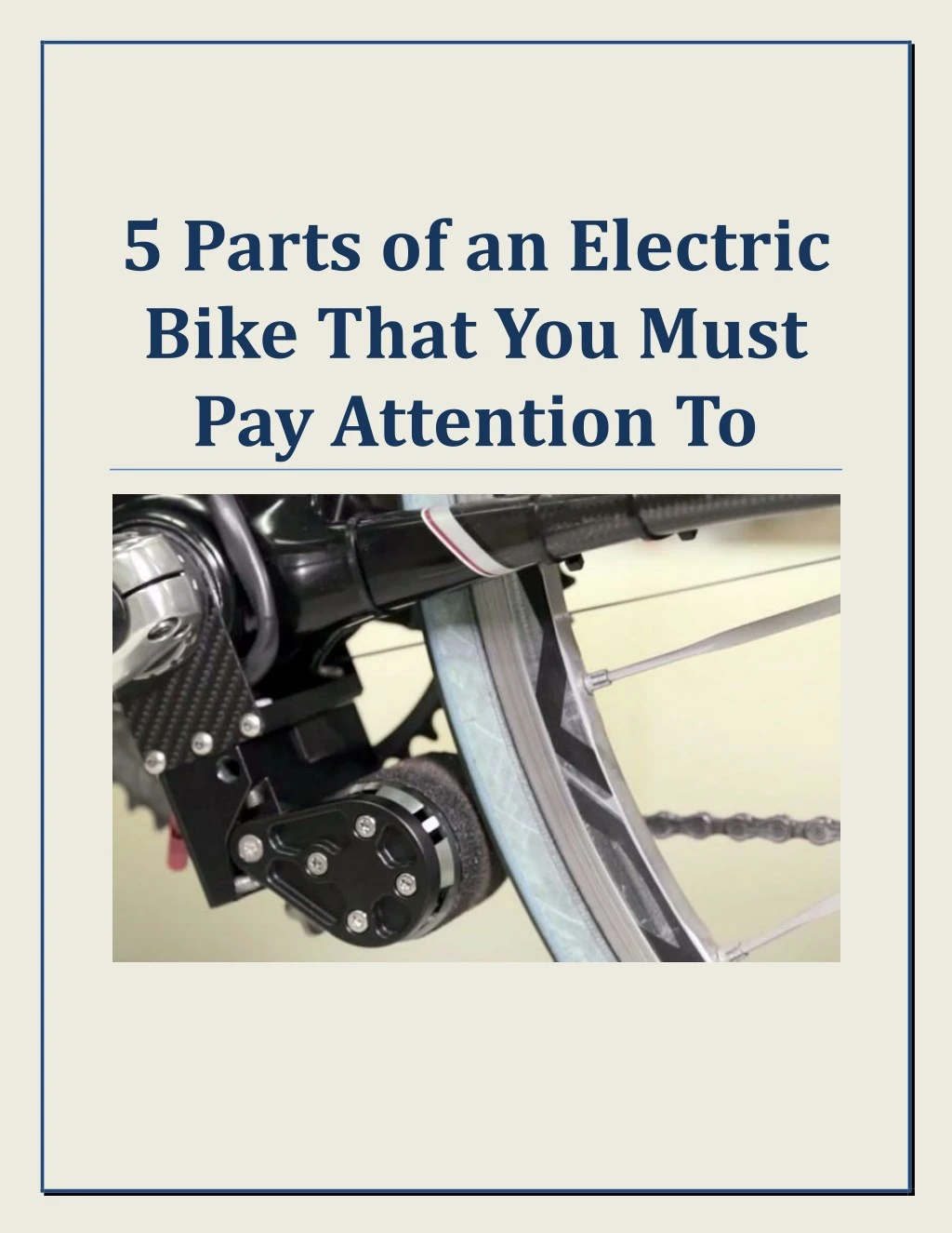 5 parts of an electric bike that you must