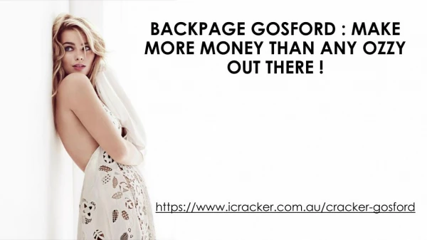 Cracker Gosford: Make More Money than Any Ozzy out there