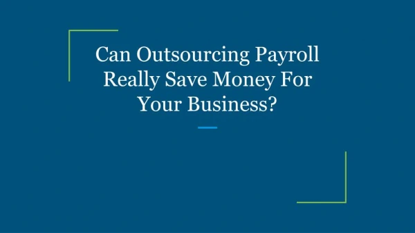 Can Outsourcing Payroll Really Save Money For Your Business?