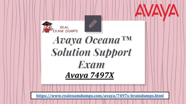 How to Prepare 7497X Real Exam Questions – Avaya 7497X 2018 Dumps Realexamdumps.com