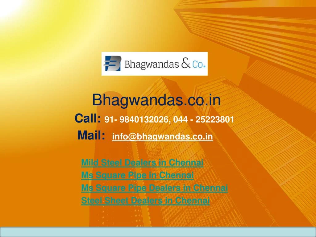bhagwandas co in call 91 9840132026 044 25223801