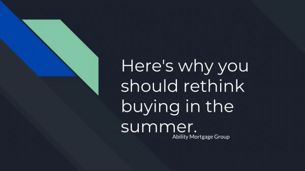 Here's Why You Should Rethink Buying in the Summer