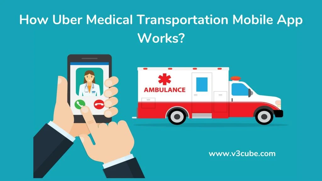 how uber medical transportation mobile app works