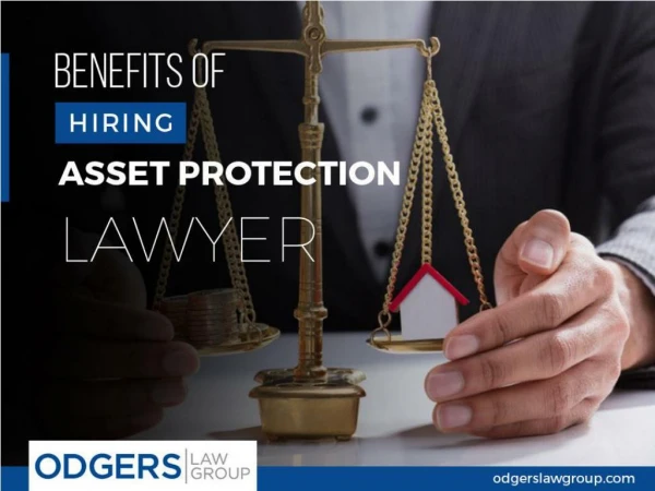 Benefits of Hiring an Asset Protection Attorney in San Diego