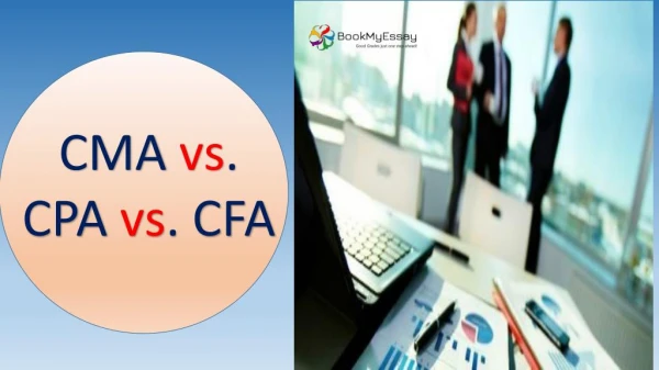 Accounting Assignment - CMA vs. CPA vs. CFA