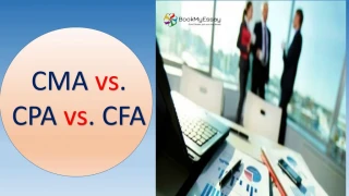 Accounting Assignment - CMA vs. CPA vs. CFA - slide 1