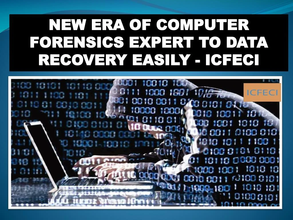new era of computer forensics expert to data