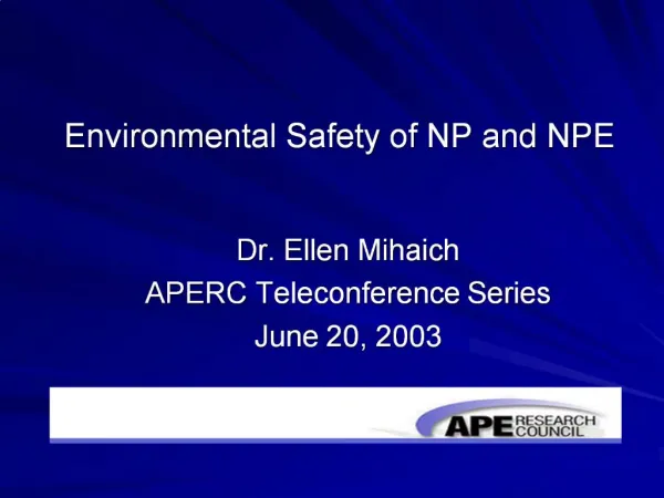 Environmental Safety of NP and NPE