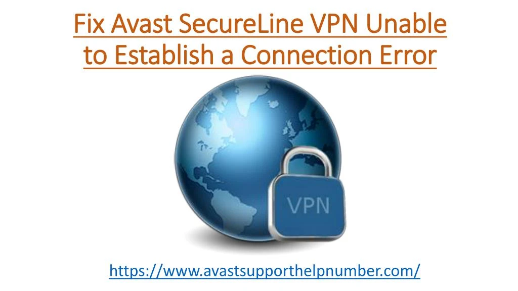 fix avast secureline vpn unable to establish a connection error
