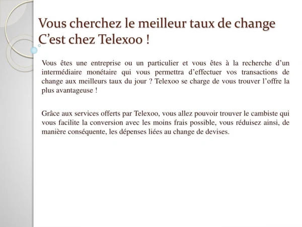 Vous cherchez le meilleur taux de change ? C’est chez Telexoo !