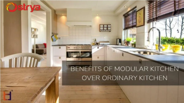 Benifits of Modular kitchen over ordinary kitchen