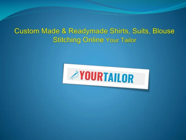 Custom made & Readymade Shirts, Suits, blouse stitching online Your Tailor