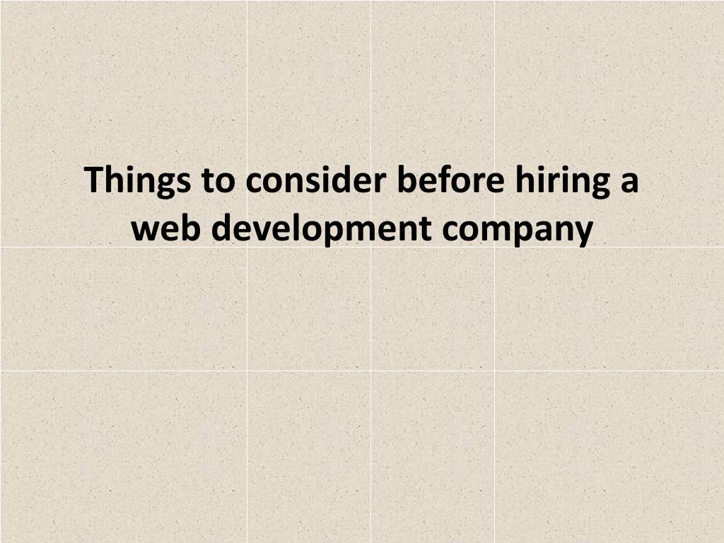 things to consider before hiring a web development company