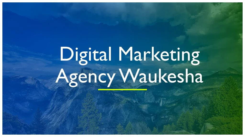 digital marketing agency waukesha