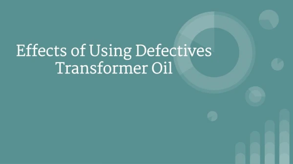 Effects Of Using The Defective Transformer Oil