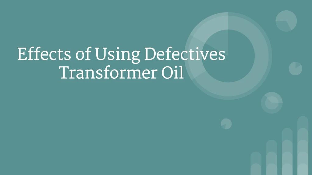 effects of using defectives transformer oil