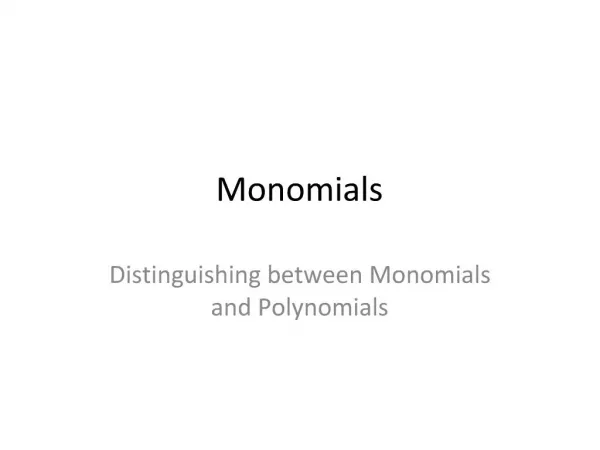 Monomials