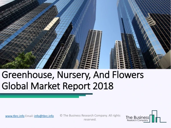 Greenhouse, Nursery, And Flowers Global Market Report 2018