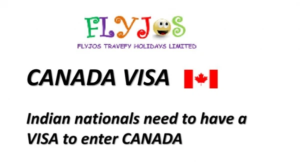 Flyjos Travefy is professional in Canada visa.