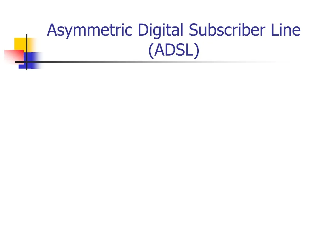 asymmetric digital subscriber line adsl