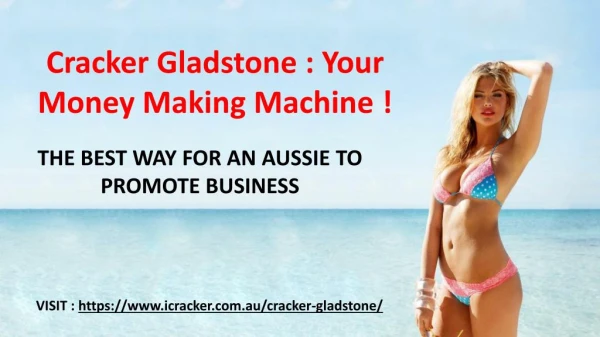 Cracker Gladstone: The Place Where Aussies Make Money!