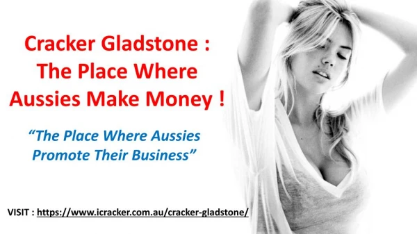 Cracker Gladstone: The way forward for your business
