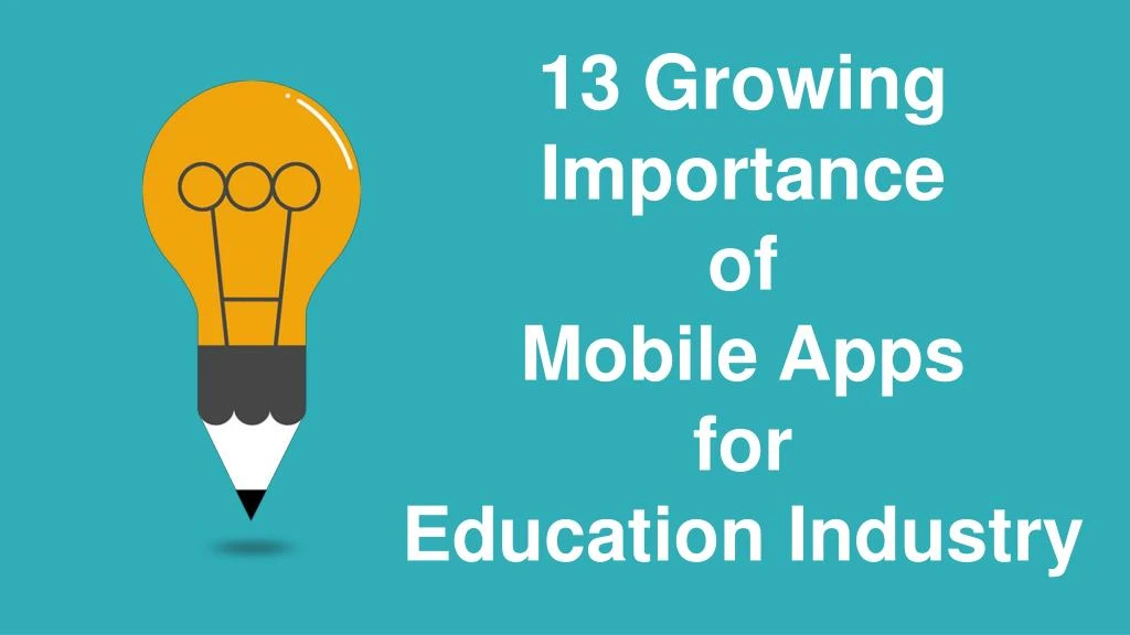 13 growing importance of mobile apps