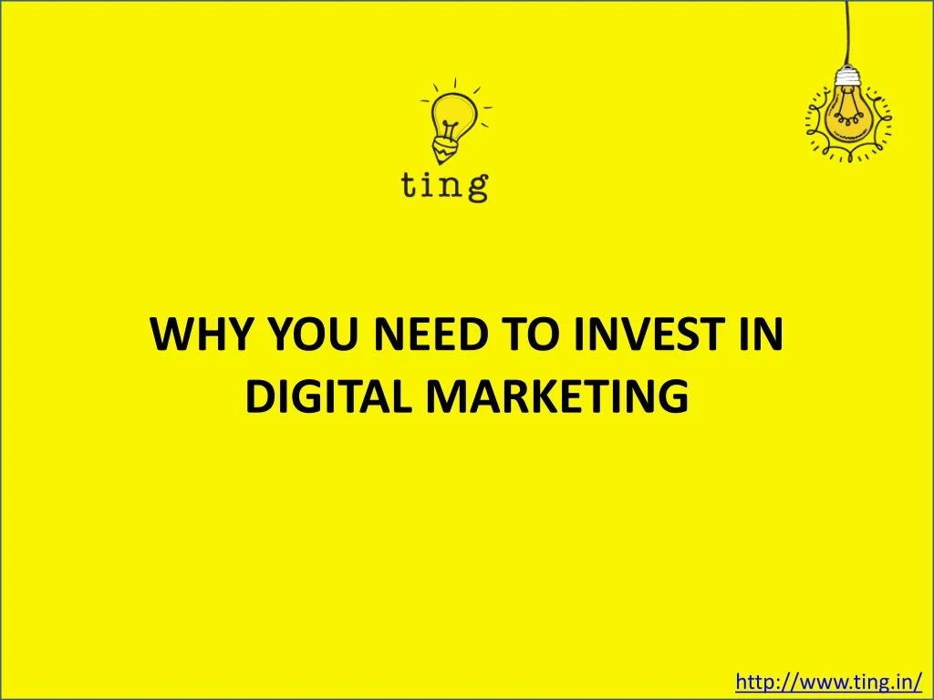 why you need to invest in digital marketing